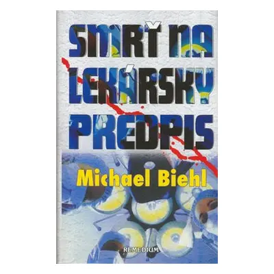 Smrť na lekársky predpis - Michael Biehl