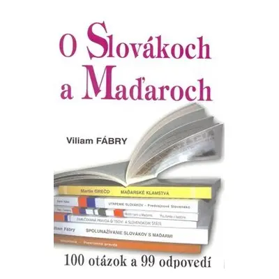 O Slovákoch a Maďaroch - Viliam Fábry