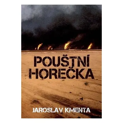 Pouštní horečka - Jaroslav Kmenta