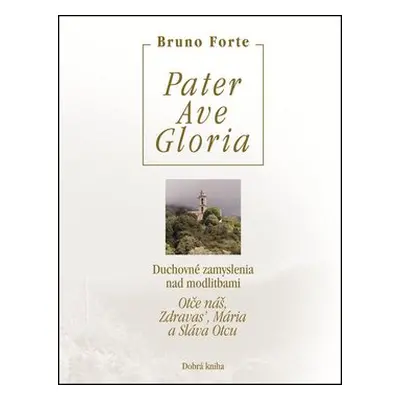 Pater Ave Gloria - Bruno Forte