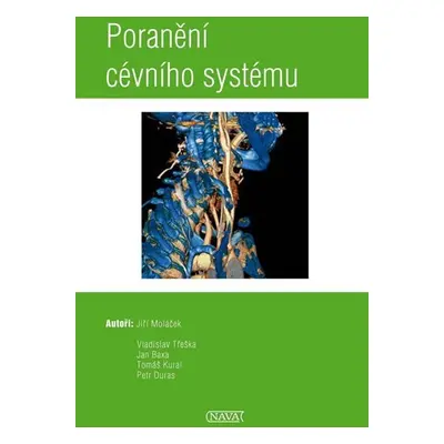 Poranění cévního systému - Jiří Moláček