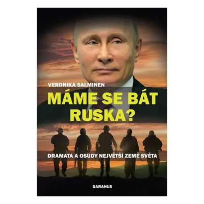 Máme se bát Ruska? - Dramata a osudy největší země světa - Veronika Salminen