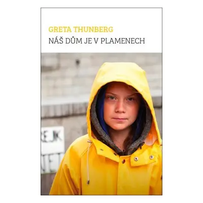 Náš dům je v plamenech - Greta Thunberg