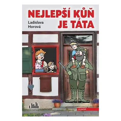 Nejlepší kůň je táta - Ladislava Horová