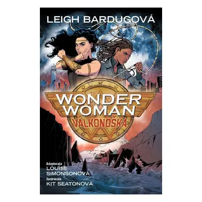 Wonder Woman - Válkonoška - Leigh Bardugo