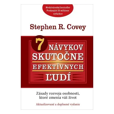 7 návykov skutočne efektívnych ľudí - Stephen M. R. Covey