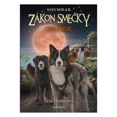 Zákon smečky Soumrak 4 - Rudý měsíc, 2. vydání - Erin Hunter