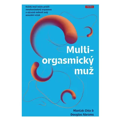 Multiorgasmický muž - Mantak Chia