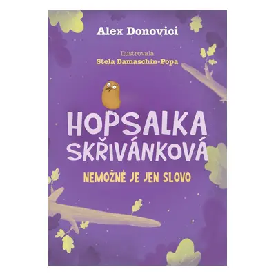 Hopsalka Skřivánková: Nemožné je jen slovo - Alex Donovichi