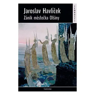 Zánik městečka Olšiny - Jaroslav Havlíček