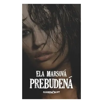 Prebudená - Ela Marsová