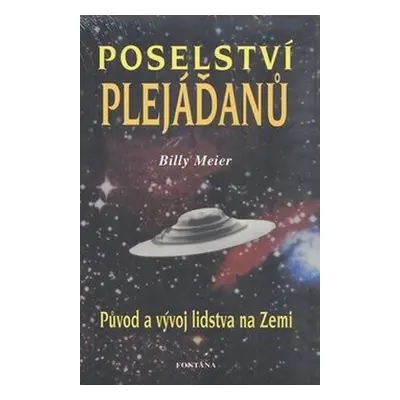 Poselství Plejáďanů - Původ a vývoj lidstva na Zemi - Billy Meier