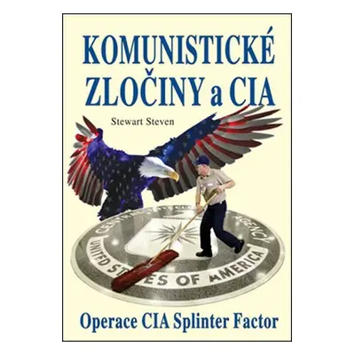 Komunistické zločiny a CIA - Stewart Steven