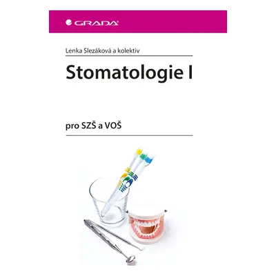 Stomatologie I pro SZŠ a VOŠ - Lenka Slezáková