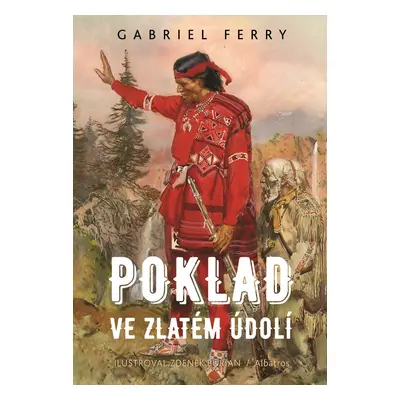 Poklad ve Zlatém údolí - Gabriel Ferry