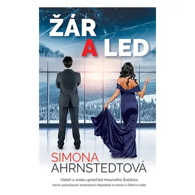 Žár a led - Simona Ahrnstedtová