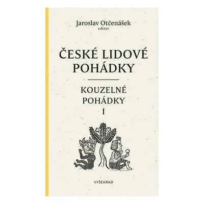 České lidové pohádky II - Kouzelné pohádky I - Jaroslav Otčenášek