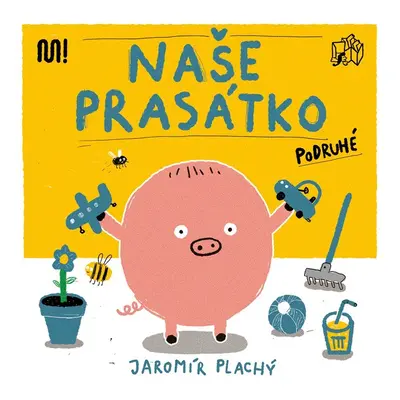 Naše prasátko podruhé - Jaromír Plachý