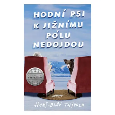 Hodní psi k jižnímu pólu nedojdou - Hans-Olav Thyvold