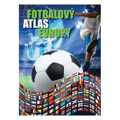 Fotbalový atlas Evropy - Jiří Tomeš