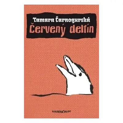 Červený delfín - Tamara Čarnogurská