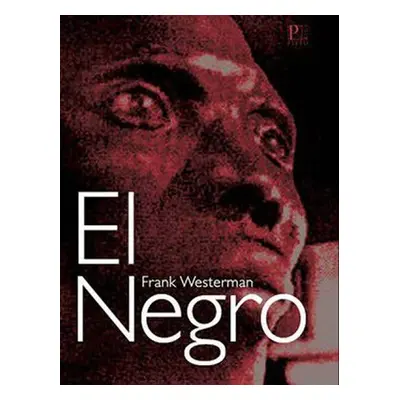 El Negro - Frank Westerman