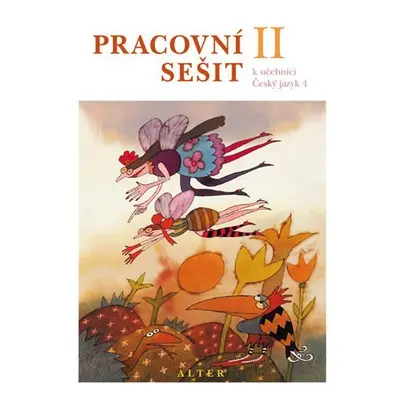 Pracovní sešit k učebnici Českého jazyka 4/II. díl - Miroslava Horáčková