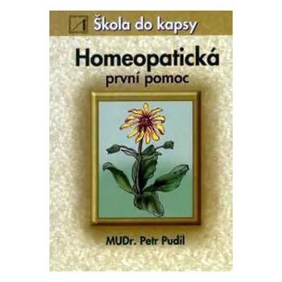 Homeopatická první pomoc - Škola do kapsy - Petr Pudil