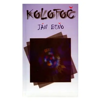 Kolotoč - Ján Beňo; Hana Kohútová