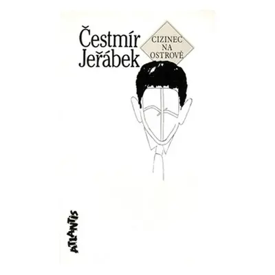 Cizinec na ostrově - Čestmír Jeřábej