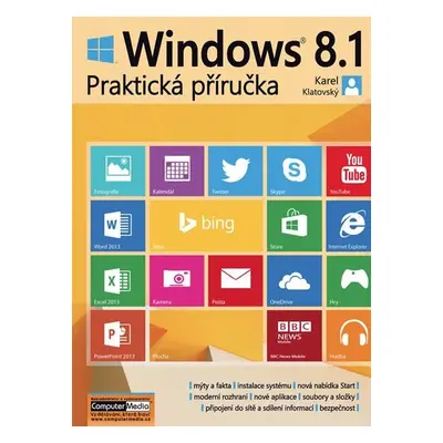 Windows 8.1 - Praktická příručka - Karel Klatovský