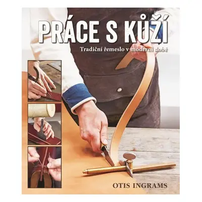 Práce s kůží - Otis Ingrams