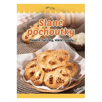 Slané pochoutky - Pagáče, tyčinky, slané rolády