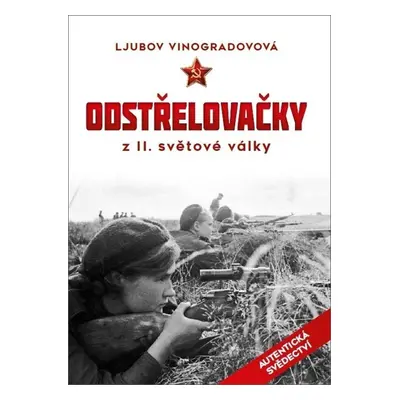 Odstřelovačky z II. světové války - Ljubov Vinogradovová