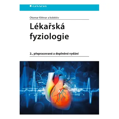 Lékařská fyziologie, 2. vydání - Otomar Kittnar