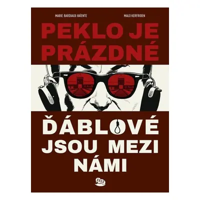 Peklo je prázdné, ďáblové jsou mezi námi - Marie Bardiaux-Vaiente