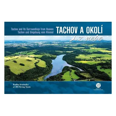 Tachov a okolí z nebe - Radka Srněnská