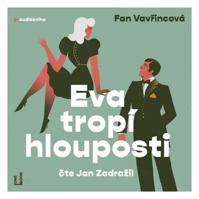 Eva tropí hlouposti - CDmp3 (Čte Jan Zadražil) - Fan Vavřincová