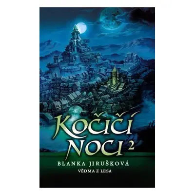 Kočičí noci 2 Vědma z lesa - Blanka Jirušková