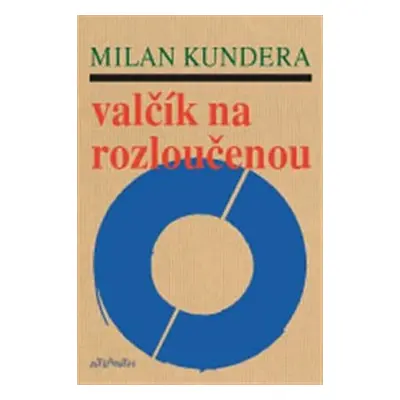 Valčík na rozloučenou - Milan Kundera