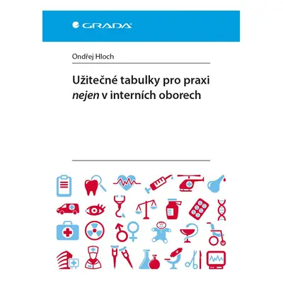 Užitečné tabulky pro praxi nejen v interních oborech - Ondřej Hloch