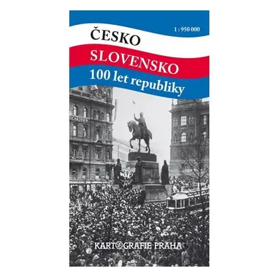 Česko Slovensko 100 let republiky 1:950 000