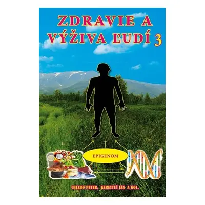 Zdravie a výživa ľudí 3 - Ján Keresteš; Peter Chlebo