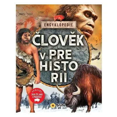 Člověk v Prehistorii - Encyklopedie - Erica Carracedo