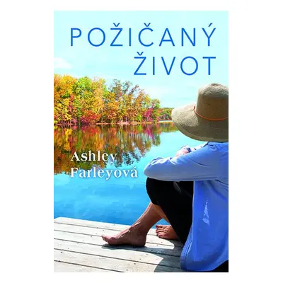 Požičaný život - Ashley Farleyová