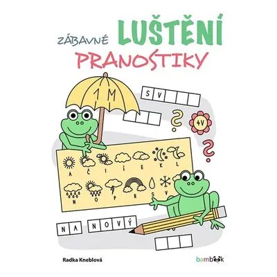 Zábavné luštění - Pranostiky - Radka Kneblová