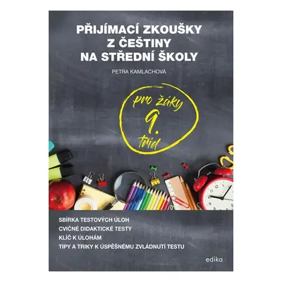 Přijímací zkoušky z češtiny na střední školy pro žáky 9. tříd - Petra Kamlachová