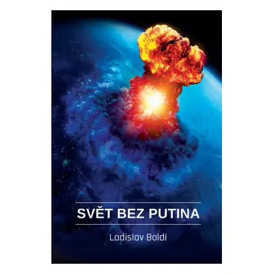 Svět bez Putina - Ladislav Boldi