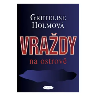 Vraždy na ostrově - Gretelise Holmová