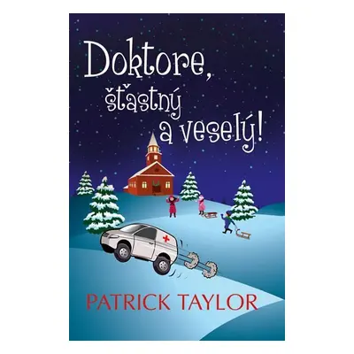 Doktore, šťastný a veselý!, 1. vydání - Patrick Taylor